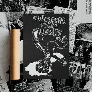 The Corner of the Jerks Madness | Poster
